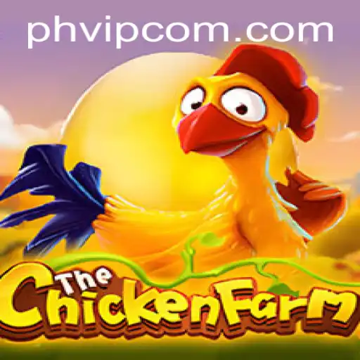 Exploring the Innovative World of ChickenFarm and the Unique Role of PHVIP