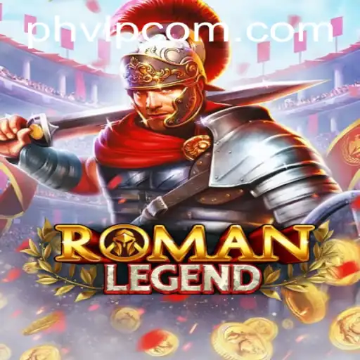 Discover the Exciting World of RomanLegend: A Journey Through Ancient Rome